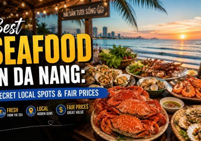 Best Seafood in Da Nang: Honest Local Spots & Avoid Scams