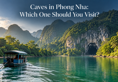 Caves in Phong Nha: Which One Should You Visit?