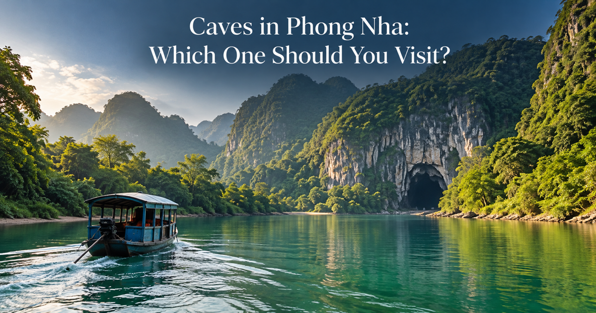 Caves in Phong Nha: Which One Should You Visit?